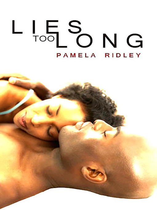 Title details for Lies Too Long by Pamela Ridley - Available